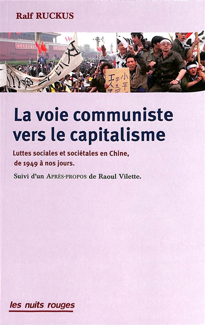 La voie communiste vers le capitalisme : luttes sociales et sociétales en Chine de 1949 à nos jours