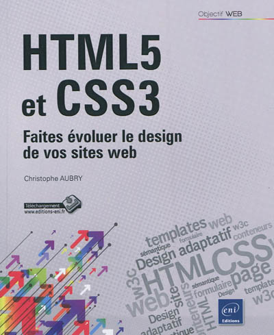 HTML5 et CSS3 : faites évoluer le design de vos sites Web