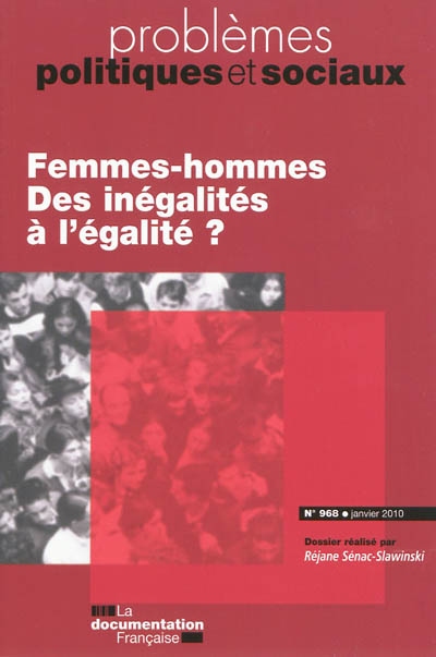 Problèmes politiques et sociaux, n° 968. Femmes-hommes : des inégalités à l'égalité ?