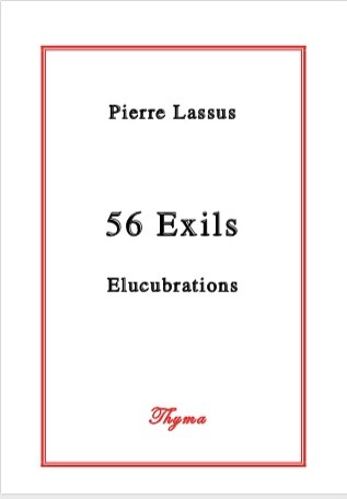 56 exils : élucubrations