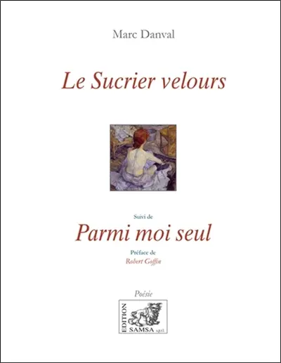 Le sucrier velours. Parmi moi seul