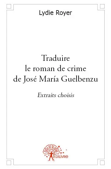 Traduire le roman de crime de josé maria guelbenzu
