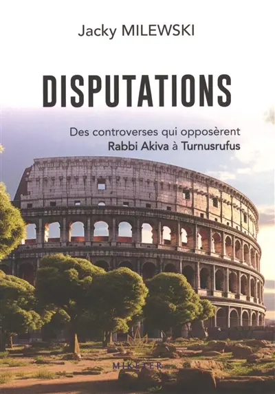 Disputations : des controverses qui opposèrent Rabbi Akiva à Turnusrufus