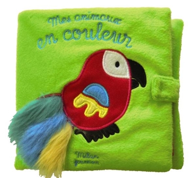 Mes animaux en couleurs : le premier livre tissu des tout-petits
