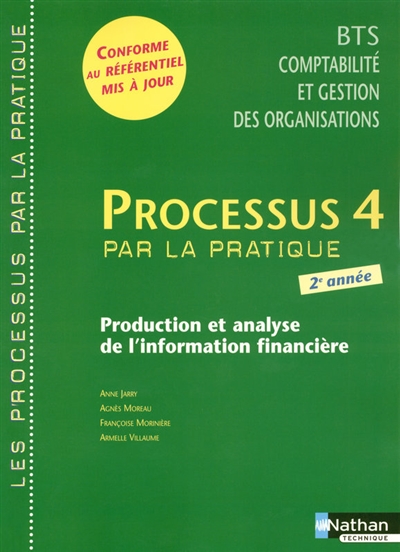 Processus 4 par la pratique, production et analyse de l'information financière : livre de l'élève