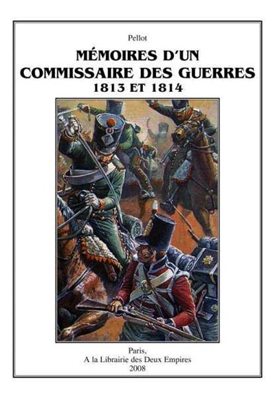 Mémoires d'un commissaire des guerres : 1813 et 1814