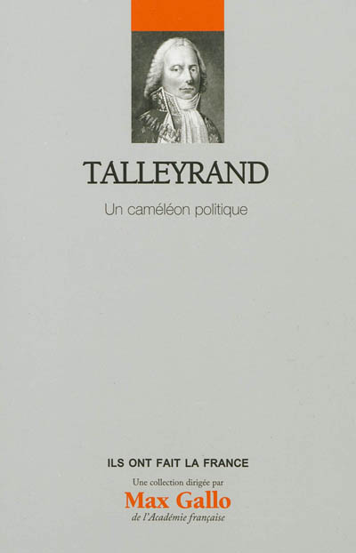 Talleyrand : un caméléon politique