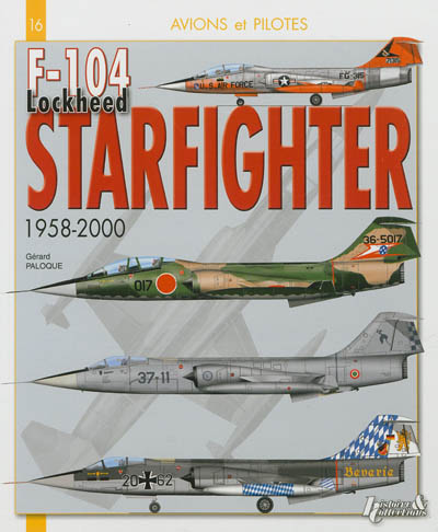 F-104 Lockheed Starfighter : 1958-2000