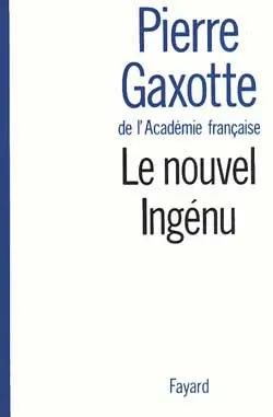 Le nouvel ingénu : histoire véritable