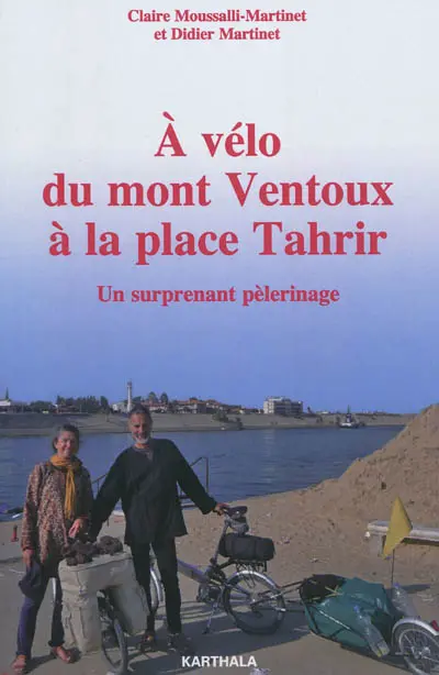 A vélo du mont Ventoux à la place Tahrir : un surprenant pèlerinage