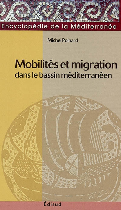 Mobilités et migrations dans le bassin méditerranéen