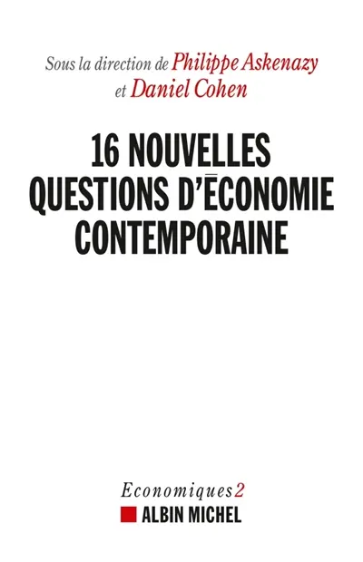Economiques. Vol. 2. 16 nouvelles questions d'économie contemporaine