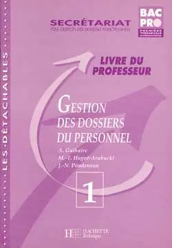 Gestion des dossiers du personnel, première et terminale bac pro : secrétariat : livre du professeur