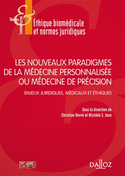 Les nouveaux paradigmes de la médecine personnalisée ou médecine de précision : enjeux juridiques, médicaux et éthiques