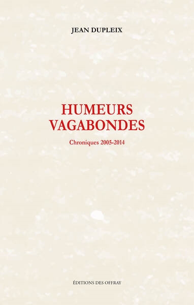 Humeurs vagabondes : chroniques 2005-2014