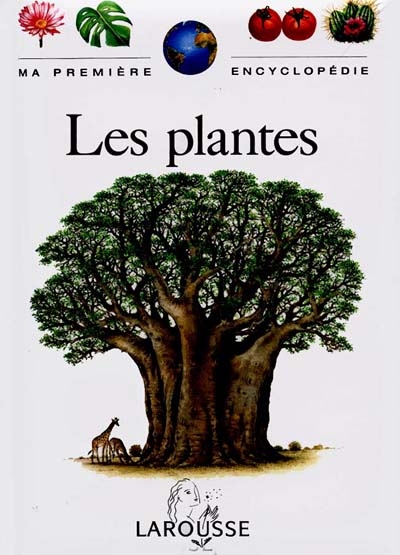 Ma première encyclopédie. Les plantes