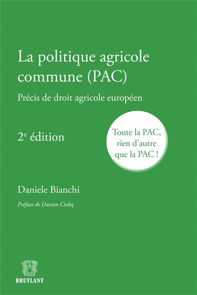 La politique agricole commune (PAC) : toute la PAC, rien d'autre que la PAC !