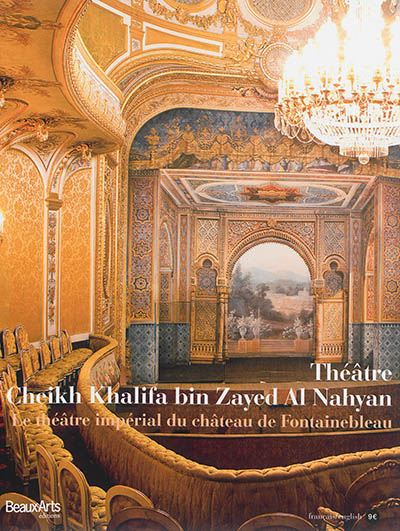 Théâtre Cheikh Khalifa bin Zayed Al Nahyan : le théâtre impérial du château de Fontainebleau