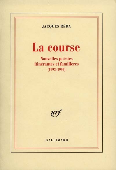 la course : nouvelles poésies itinérantes et familières, 1993-1998