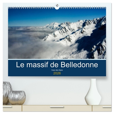 Le massif de Belledonne, vues sur les Alpes (Calendrier mural 2026 DIN A2 vertical) calendrier de bureau : Survol du massif de Belledonne