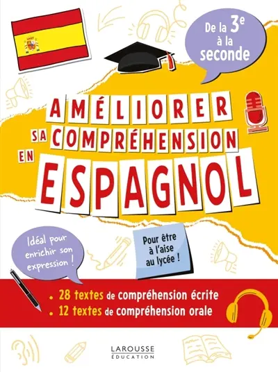 Améliorer sa compréhension en espagnol, de la 3e à la seconde : 28 textes de compréhension écrite, 12 textes de compréhension orale Améliorer sa compréhension en espagnol, de la 3e à la seconde : 28 textes de compréhension écrite, 12 textes de compréhension orale