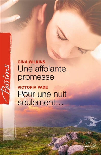 Une affolante promesse. Pour une nuit seulement...