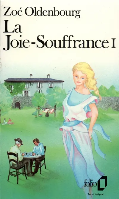 La Joie-souffrance. Vol. 1