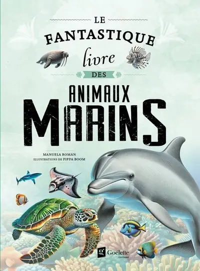 Le fantastique livre des animaux marins Le fantastique livre des animaux marins