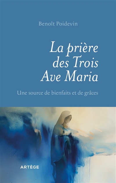 La prière des trois Ave Maria : une source de bienfaits et de grâces