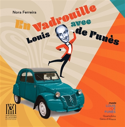 En vadrouille avec Louis de Funès : exposition, Mulhouse, Musée national de l'automobile, du 5 avril au 5 novembre 2023