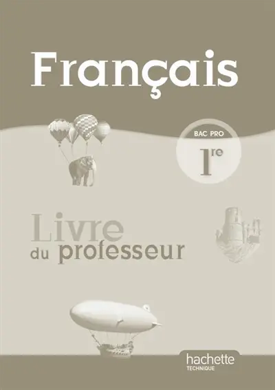 Français bac pro 1re : livre du professeur