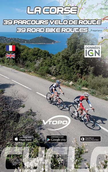La Corse : 39 parcours vélo de route. La corse : 39 road bike routes