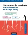 Surmonter la boulimie : la suralimentation et le binge eating