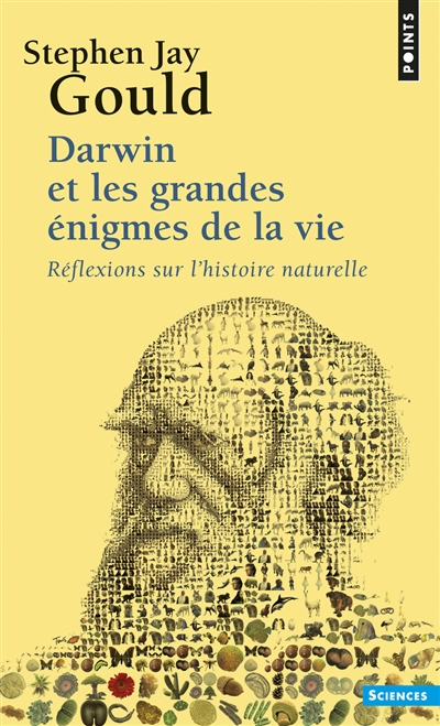 Darwin et les grandes énigmes de la vie : réflexions sur l'histoire naturelle