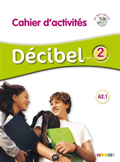 Décibel 2, A2.1 : cahier d'activités