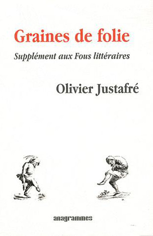 Graines de folie : supplément aux Fous littéraires