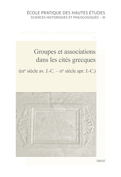 Groupes et associations dans les cités grecques : IIIe siècle av. J.-C.-IIe siècle apr. J.-C.