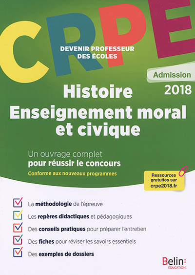 Histoire, enseignement moral et civique : CRPE, admission 2018 : un ouvrage complet pour réussir le concours, conforme aux nouveaux programmes