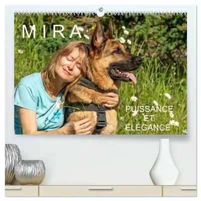 MIRA : PUISSANCE ET ELEGANCE (Calendrier mural 2026 DIN A2 vertical) calendrier de bureau : UN AMOUR DE BERGER ALLEMAND