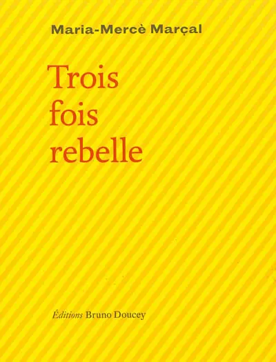 Trois fois rebelle