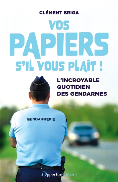Vos papiers s'il vous plaît...