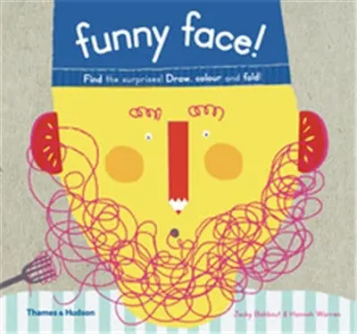 Funny Face ! : Find the Surprises : Draw, Colour and Fold !