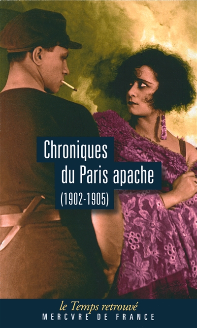Chroniques du Paris apache (1902-1905)