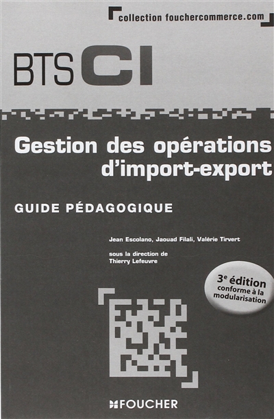 Gestion des opérations d'import-export BTS CI 2e année : guide pédagogique