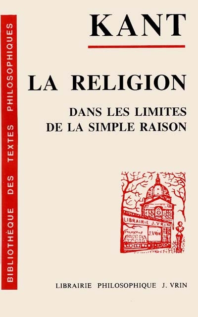 La religion dans les limites de la simple raison