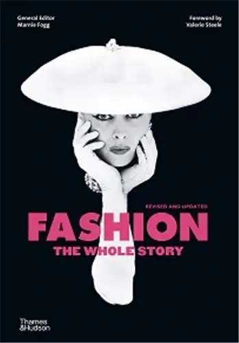 Fashion : The Whole Story (2nd ed)