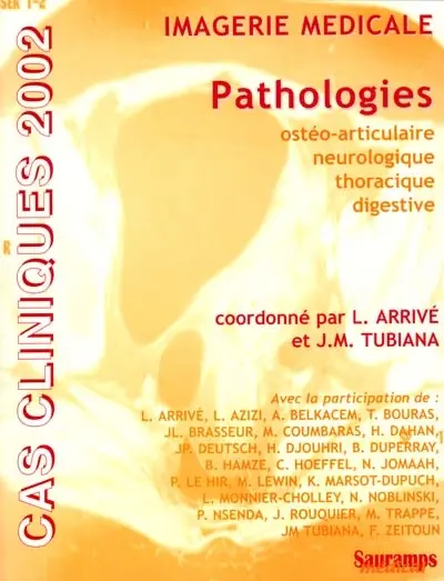 Imagerie médicale : pathologies ostéo-articulaire, neurologique, thoracique, digestive