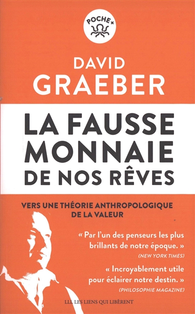 La fausse monnaie de nos rêves : vers une théorie anthropologique de la valeur