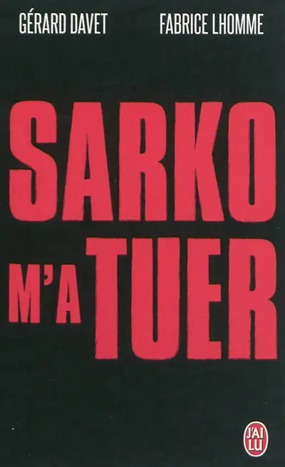 Sarko m'a tuer : document