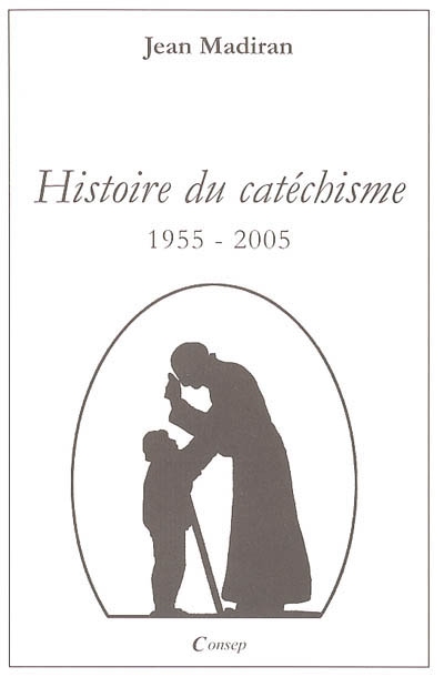 Histoire du catéchisme, 1955-2005